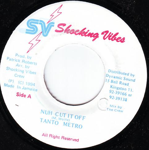 7inch Record TANTO METRO - Nuh Cut It Off none Shocking Vibes 1994 Jamaica Reggae, Ska & Dub Used
7inch Record TANTO METRO - Nuh Cut It Off none Shocking Vibes 1994 Jamaica Reggae, Ska & Dub Used