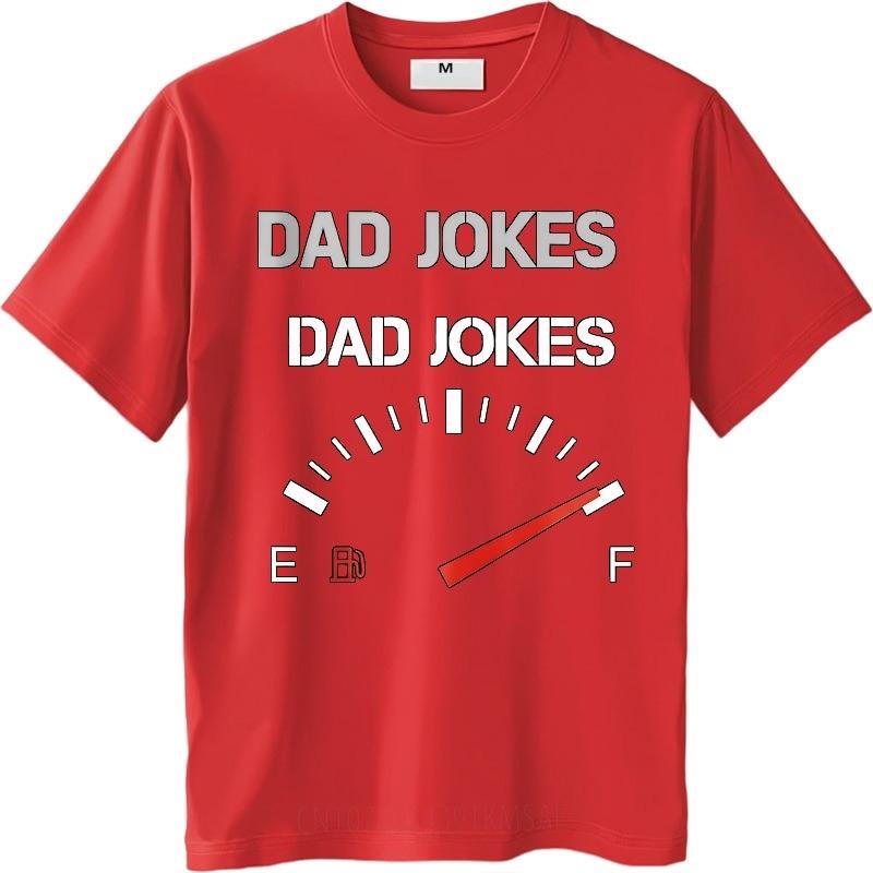 Brand summer Unisex t shirt Dad Jokes Fuel Gauge Full Short Sleeve Street Wear O Neck Tee shirt Crew Neck Short Sleeve tshirt S
Brand summer Unisex t shirt Dad Jokes Fuel Gauge Full Short Sleeve Street Wear O Neck Tee shirt Crew Neck Short Sleeve tshirt S