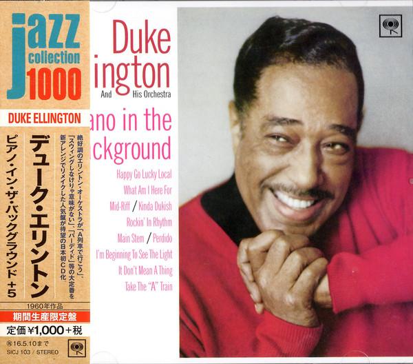 CD DUKE ELLINGTON - Piano In The Background +5 SICJ103 Sony Records In 2015 Japan Jazz
CD DUKE ELLINGTON - Piano In The Background +5 SICJ103 Sony Records In 2015 Japan Jazz