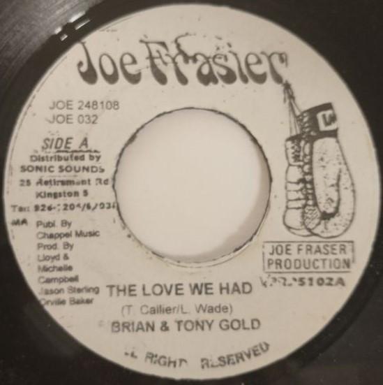 7inch Record BRIAN & TONY GOLD - The Love We Had NONE Joe Frasier Jamaica Reggae, Ska & Dub Used
7inch Record BRIAN & TONY GOLD - The Love We Had NONE Joe Frasier Jamaica Reggae, Ska & Dub Used