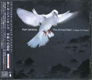CD KARL JENKINS - The Armed Man: A Mass For Peace VJCP68333 Venture 2001 Japan Classical Used
CD KARL JENKINS - The Armed Man: A Mass For Peace VJCP68333 Venture 2001 Japan Classical Used