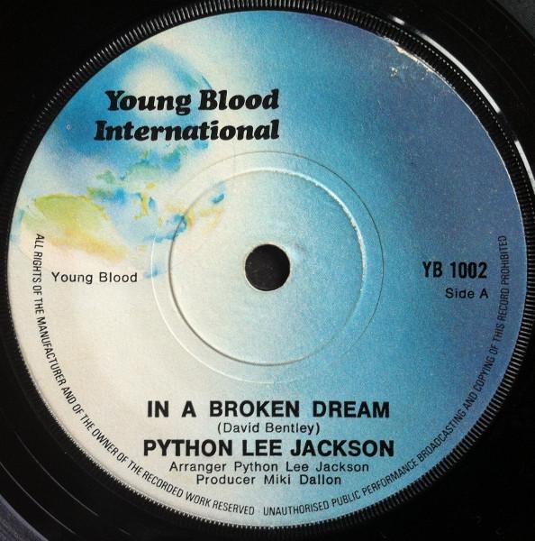 7inch Record PYTHON LEE JACKSON - In A Broken Dream YB1002 Young Blood Int 1972 UK Rock Used
7inch Record PYTHON LEE JACKSON - In A Broken Dream YB1002 Young Blood Int 1972 UK Rock Used