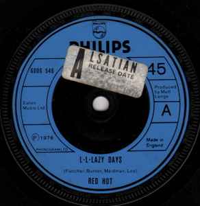 7inch Record RED HOT LLLazy Days 6006546 Philips 1976 UK Rock Used
7inch Record RED HOT LLLazy Days 6006546 Philips 1976 UK Rock Used