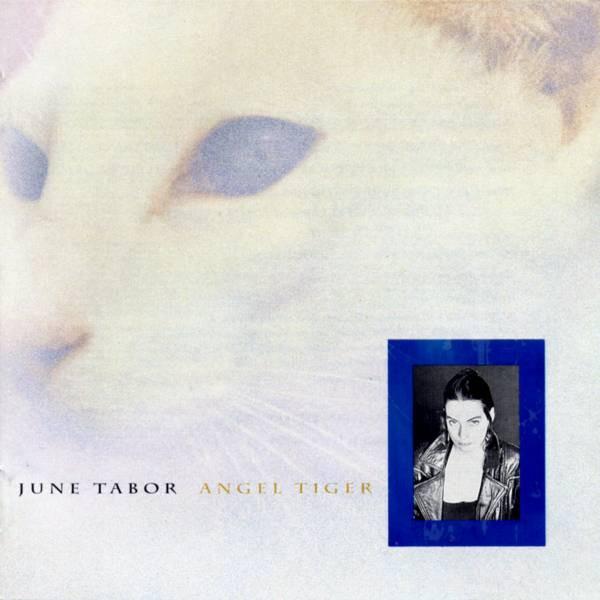CD JUNE TABOR Angel Tiger COOKCD049 Cooking Vinyl 1992 UK CountryFolk Used
CD JUNE TABOR Angel Tiger COOKCD049 Cooking Vinyl 1992 UK CountryFolk Used
