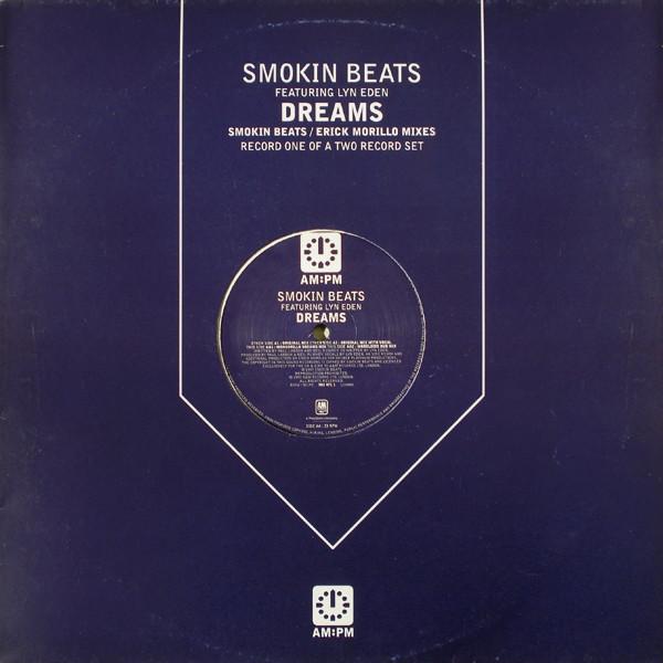 12inch Record SMOKIN BEATS, LYNN EDEN - Dreams (Smokin Beats / Erick Morill 5824711 AM:PM 1997 UK Dance & Electronica Used
12inch Record SMOKIN BEATS, LYNN EDEN - Dreams (Smokin Beats / Erick Morill 5824711 AM:PM 1997 UK Dance & Electronica Used