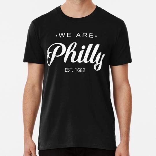 We Are Philly T S to 5XL Made in the USA TTshirt S
We Are Philly T S to 5XL Made in the USA TTshirt S