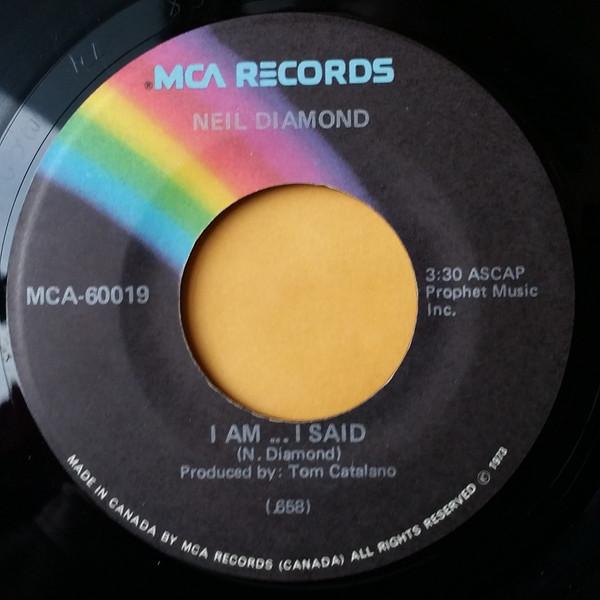 7inch Record NEIL DIAMOND I Am... I Said Done Too Soon MCA60019 MCA Records 1973 Canada Pop Used
7inch Record NEIL DIAMOND I Am... I Said Done Too Soon MCA60019 MCA Records 1973 Canada Pop Used