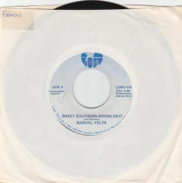 7inch Record NARVEL FELTS - Sweet Southern Moonlight LOBO3 Lobo Records US Folk Used
7inch Record NARVEL FELTS - Sweet Southern Moonlight LOBO3 Lobo Records US Folk Used
