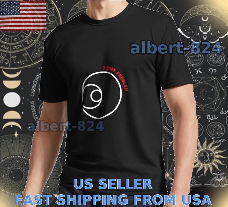 NEW SHIRT 3 BODY PROBLEM SWEATER T shirt FUNNY AMERICAN SIZE S TO 5XL 3XL
NEW SHIRT 3 BODY PROBLEM SWEATER T shirt FUNNY AMERICAN SIZE S TO 5XL 3XL
