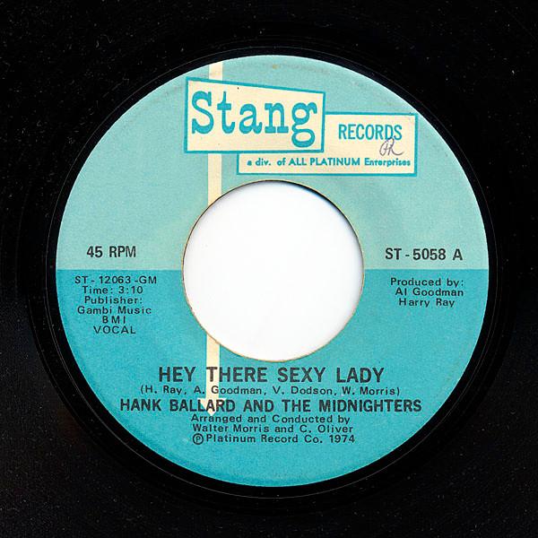 7inch Record HANK BALLARD & THE MIDNIGHTERS - Hey There Sexy Lady ST5058 Stang Records 1974 UK Soul/Funk Used
7inch Record HANK BALLARD & THE MIDNIGHTERS - Hey There Sexy Lady ST5058 Stang Records 1974 UK Soul/Funk Used