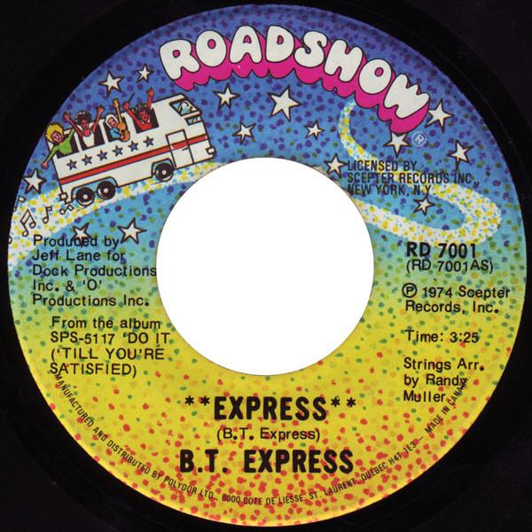 7inch Record B.T. EXPRESS - Express RD71001 Roadshow 1974 Canada Soul/Funk Used
7inch Record B.T. EXPRESS - Express RD71001 Roadshow 1974 Canada Soul/Funk Used