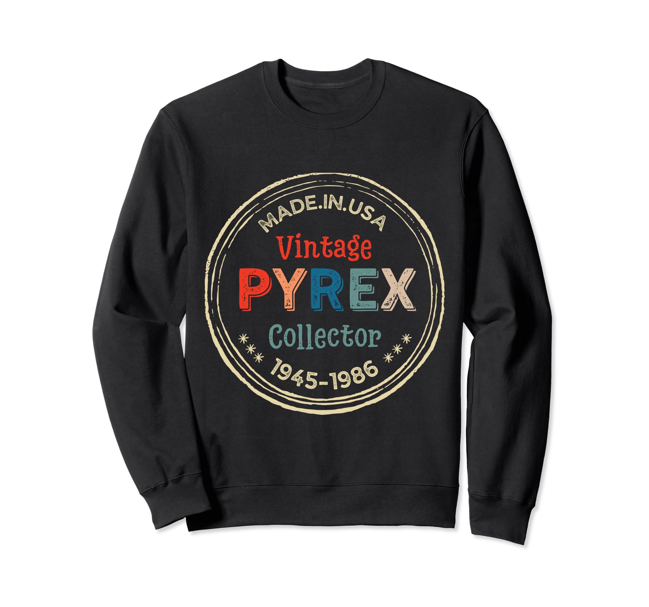 Vintage Pyrex Collector s Vintage Glass Kitchenware Sweatshirt
Vintage Pyrex Collector s Vintage Glass Kitchenware Sweatshirt