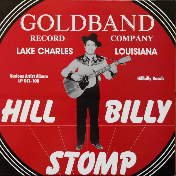 LP Record VARIOUS Hillbilly Stomp Goldband Record Co GCL108 Goldband Record 1989 Europe CountryFolk Used
LP Record VARIOUS Hillbilly Stomp Goldband Record Co GCL108 Goldband Record 1989 Europe CountryFolk Used