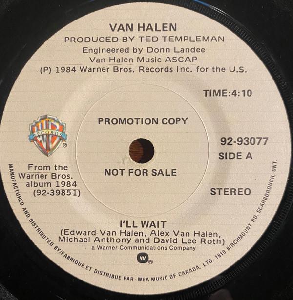 7inch Record VAN HALEN Ill Wait 9293137PROMO Warner Bros. Re 1984 Canada Rock Used
7inch Record VAN HALEN Ill Wait 9293137PROMO Warner Bros. Re 1984 Canada Rock Used