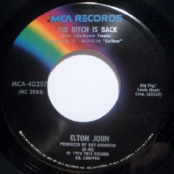 7inch Record ELTON JOHN - The Bitch Is Back MCA40297 MCA Records 1974 US Rock Used
7inch Record ELTON JOHN - The Bitch Is Back MCA40297 MCA Records 1974 US Rock Used