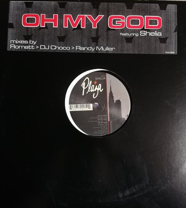 12inch Record SHELIA - Oh My God PLG2005 Plaza Records 2000 US Dance & Electronica Used
12inch Record SHELIA - Oh My God PLG2005 Plaza Records 2000 US Dance & Electronica Used