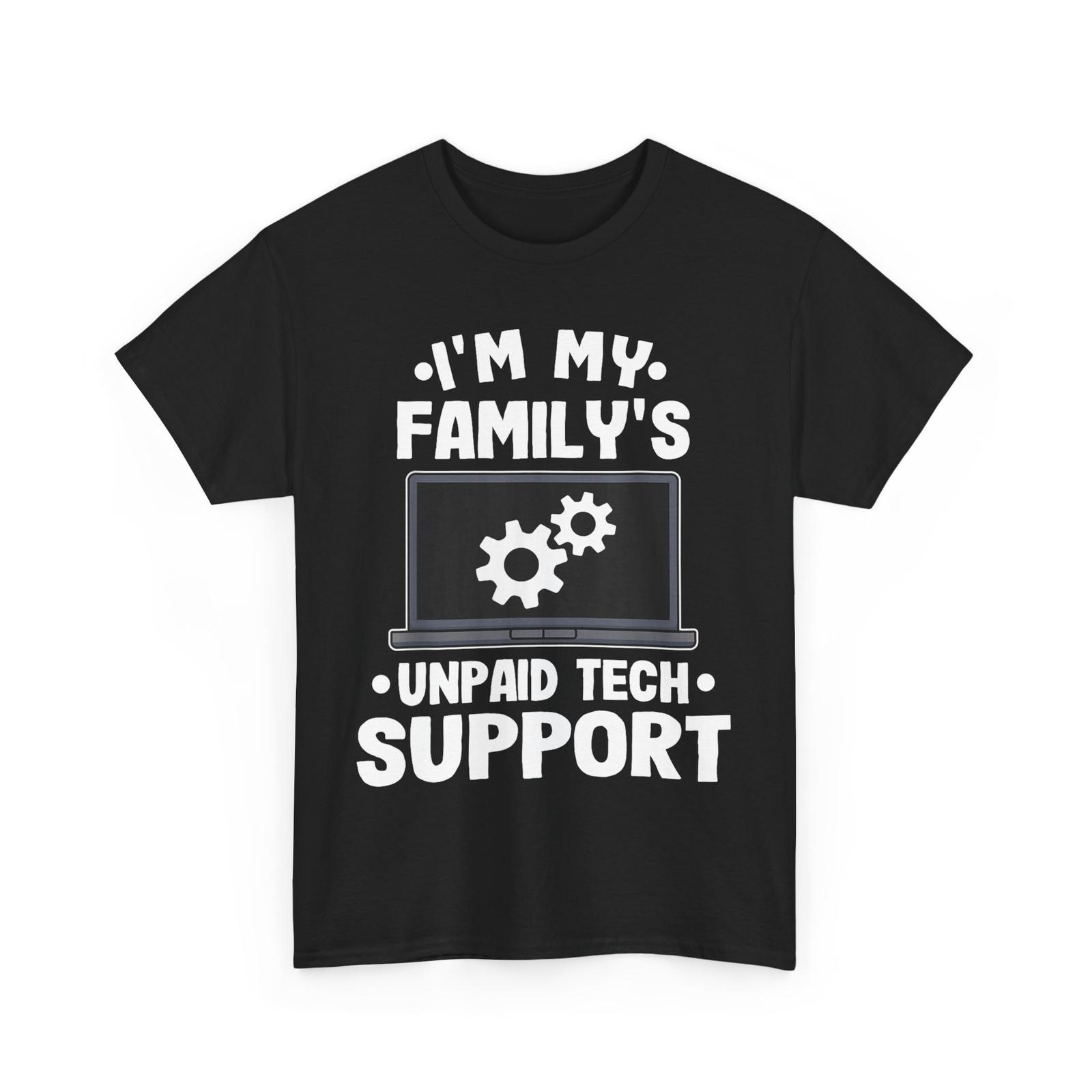 I m My Family s Unpaid Tech Support Funny Computer Engineer T-Shirt Mens Womens Tees Top S
I m My Family s Unpaid Tech Support Funny Computer Engineer T-Shirt Mens Womens Tees Top S