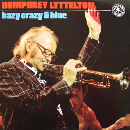 LP Record HUMPHREY LYTTELTON - Hazy Crazy & Blue BLP12160 Black Lion Reco 1977 UK Jazz Used
LP Record HUMPHREY LYTTELTON - Hazy Crazy & Blue BLP12160 Black Lion Reco 1977 UK Jazz Used