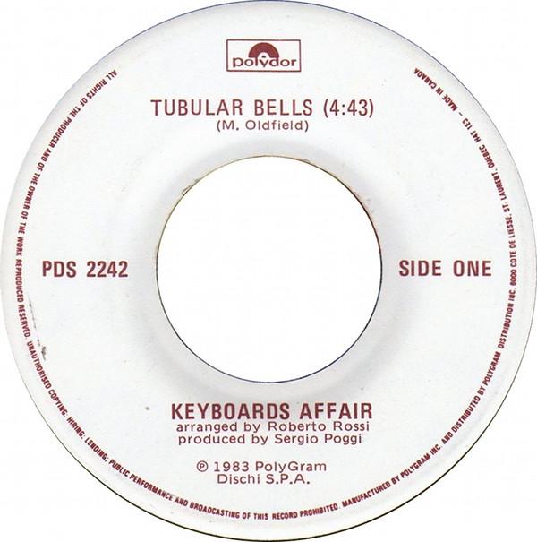 7inch Record KEYBOARDS AFFAIR - Tubular Bells PDS2242 Polydor 1983 Canada Dance & Electronica Used
7inch Record KEYBOARDS AFFAIR - Tubular Bells PDS2242 Polydor 1983 Canada Dance & Electronica Used