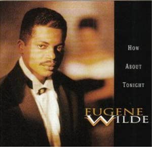 CD EUGENE WILDE - How About Tonight MCAD10568 MCA Records 1992 US Soul/Funk Used
CD EUGENE WILDE - How About Tonight MCAD10568 MCA Records 1992 US Soul/Funk Used