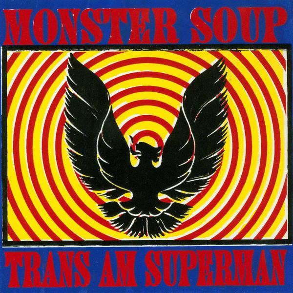 7inch Record MONSTER SOUP - Trans Am Superman NONE Fuzzgun Records 1994 US Rock Used
7inch Record MONSTER SOUP - Trans Am Superman NONE Fuzzgun Records 1994 US Rock Used
