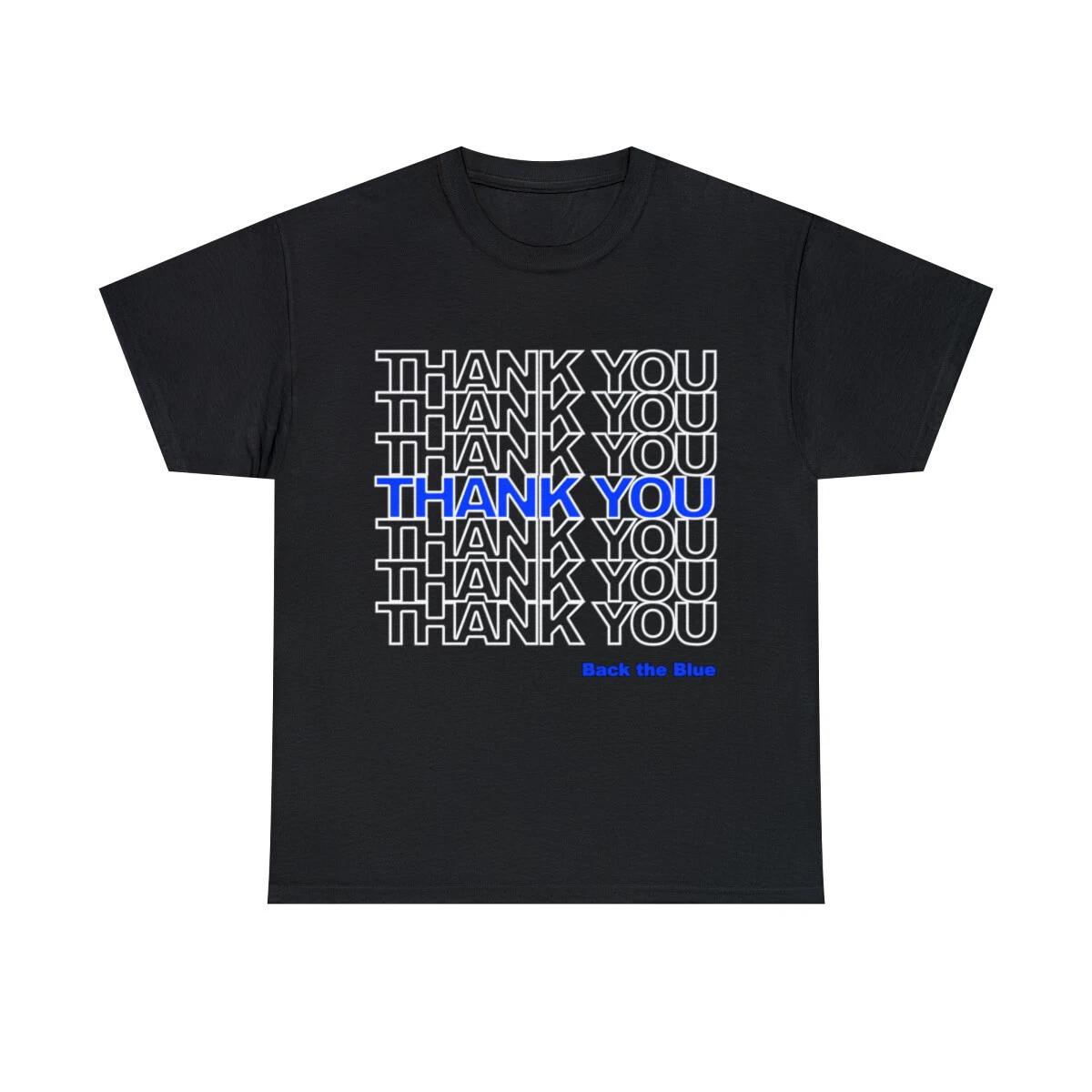 Thank You Police Back The Blue Graphic Tee Shirt, S-5XL M
Thank You Police Back The Blue Graphic Tee Shirt, S-5XL M