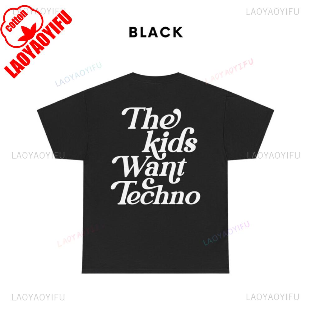 The Kids Want Techno Rave Festival Music Party Outfit Top Graphic T Shirts Summer Woman Man Cotton Tshirt Ropa Hombre M
The Kids Want Techno Rave Festival Music Party Outfit Top Graphic T Shirts Summer Woman Man Cotton Tshirt Ropa Hombre M