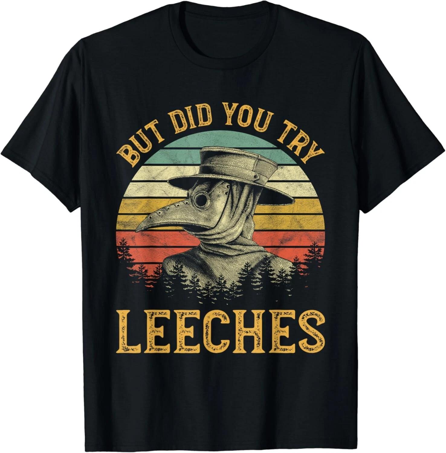 But Did You Try Leeches Mask Cloak Funny Plague Doctor Lover Gift Unisex T-Shirt 2XL
But Did You Try Leeches Mask Cloak Funny Plague Doctor Lover Gift Unisex T-Shirt 2XL