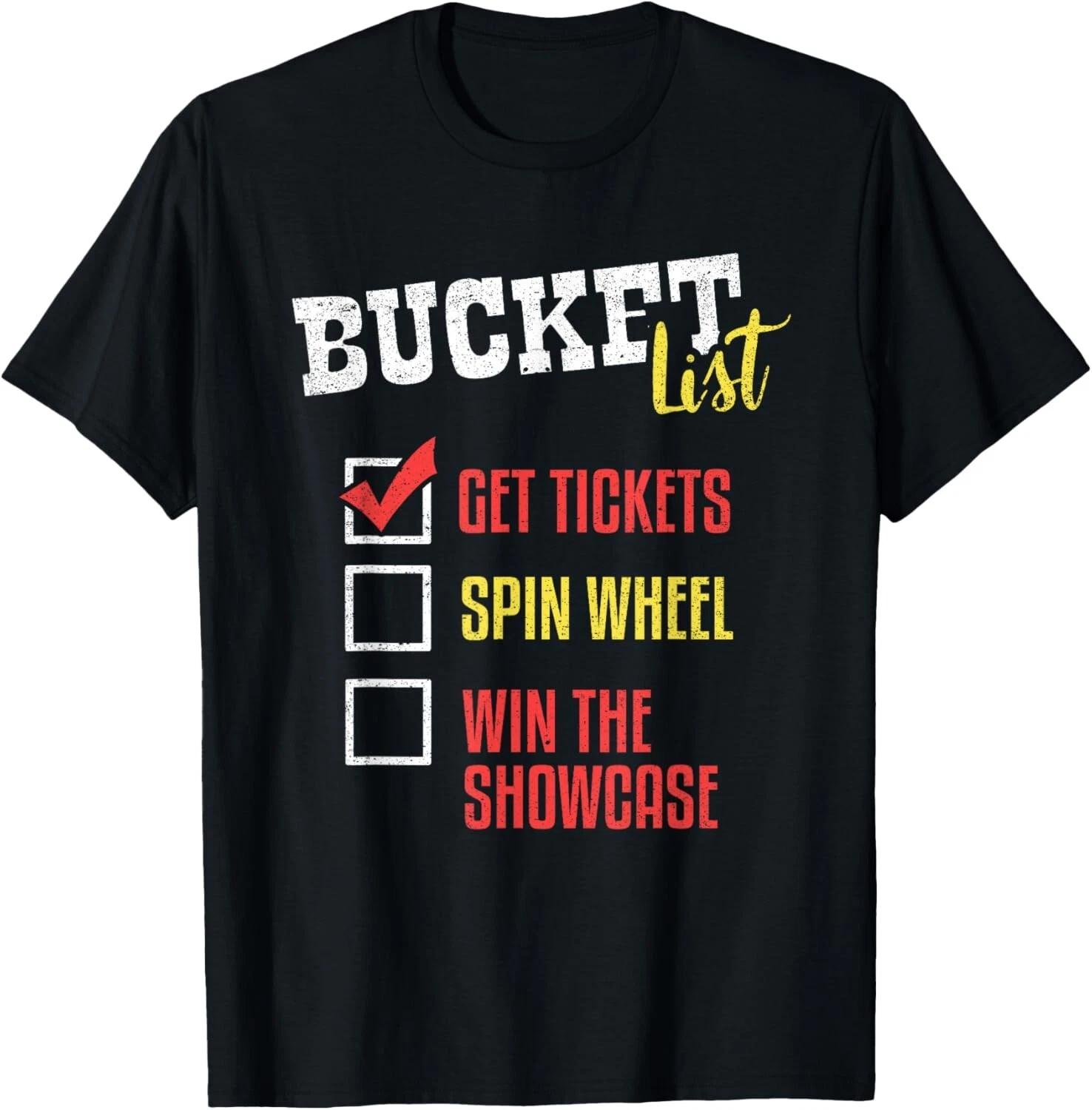 Bucket List Get Tickets Spin The Wheel Win Game Show Gift Unisex T-Shirt 4XL
Bucket List Get Tickets Spin The Wheel Win Game Show Gift Unisex T-Shirt 4XL