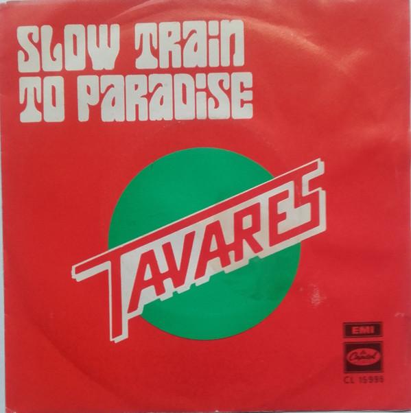 7inch Record TAVARES Slow Train To Paradise CL15996 CAPITOL 1978 UK SoulFunk Used
7inch Record TAVARES Slow Train To Paradise CL15996 CAPITOL 1978 UK SoulFunk Used