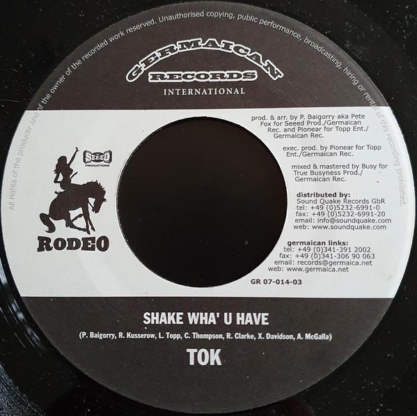 7inch Record T.O.K. - Shake Wha U Have GR0701403 Germaican Recor 2005 Germany Reggae, Ska & Dub Used
7inch Record T.O.K. - Shake Wha U Have GR0701403 Germaican Recor 2005 Germany Reggae, Ska & Dub Used