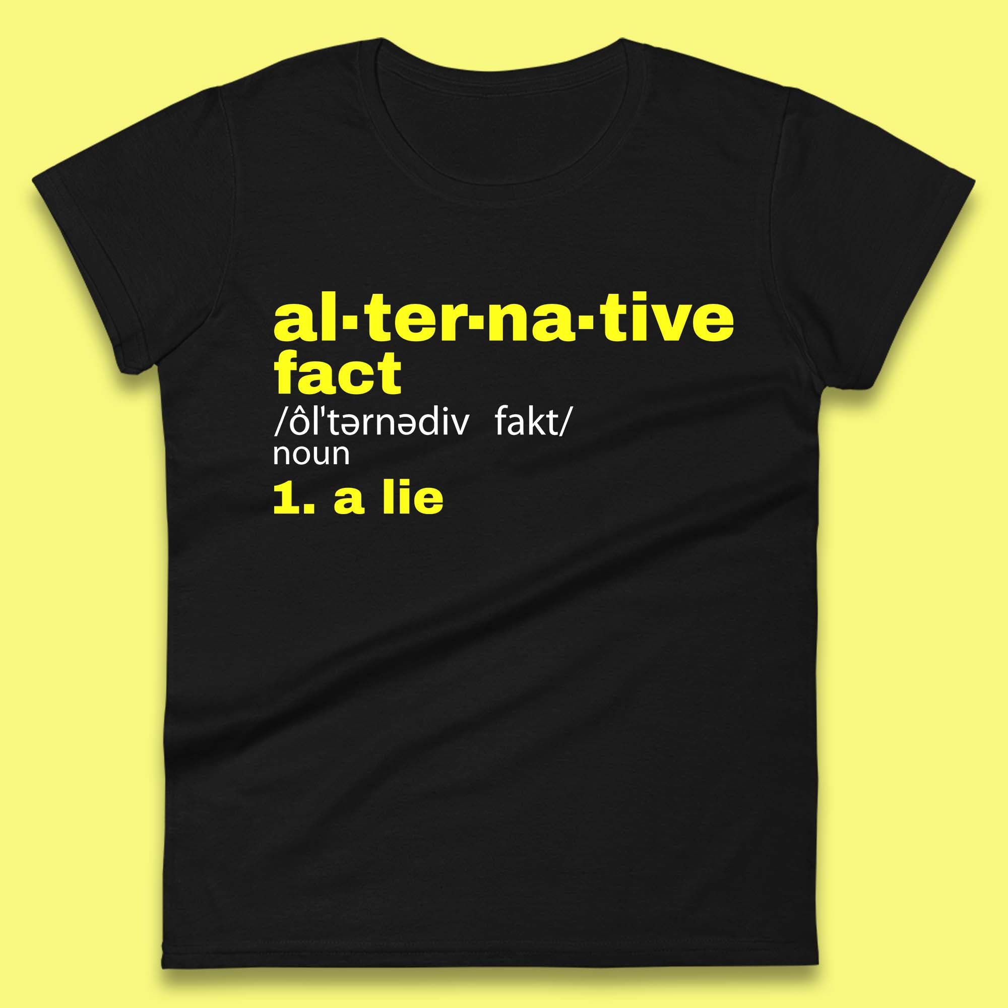 Alternative Facts Definition Anti Trump Feminist Not My President Funny Alternative Facts Are Lies Womens Tee T Shirt Mens Tops Unisex Top M
Alternative Facts Definition Anti Trump Feminist Not My President Funny Alternative Facts Are Lies Womens Tee T Shirt Mens Tops Unisex Top M