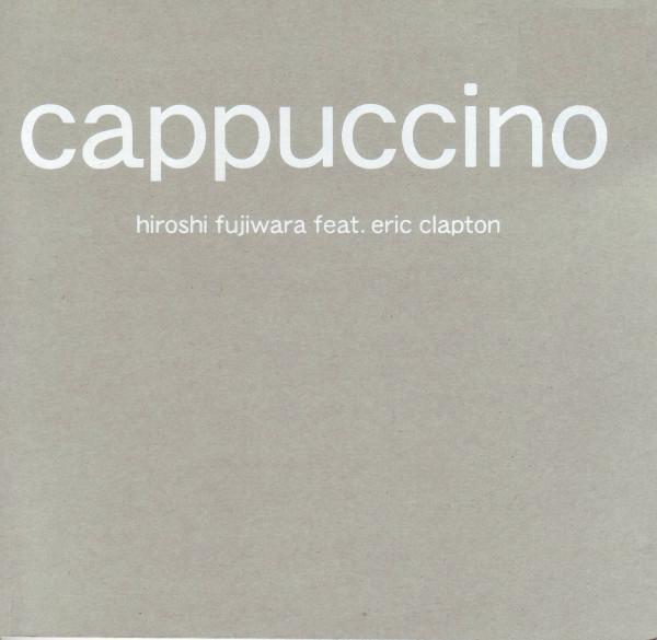 CD HIROSHI FUJIWARA, ERIC CLAPTON - Cappuccino VICL61665 Victor 2006 Japan Dance & Electronica Used
CD HIROSHI FUJIWARA, ERIC CLAPTON - Cappuccino VICL61665 Victor 2006 Japan Dance & Electronica Used