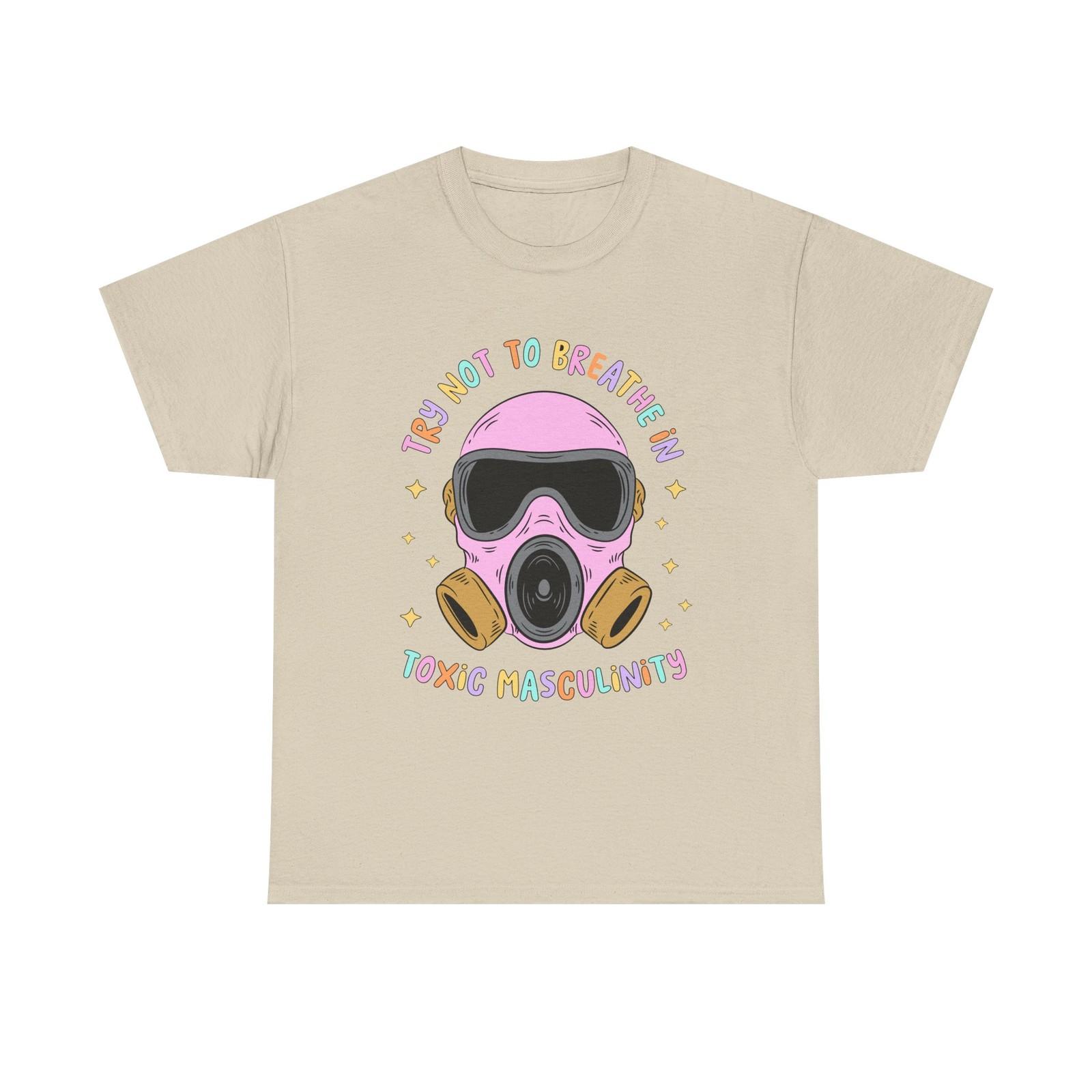 Funny T-Shirt - Try Not To Breathe In The Toxic Masculinity - Feminism Tee Shirt 2XL
Funny T-Shirt - Try Not To Breathe In The Toxic Masculinity - Feminism Tee Shirt 2XL