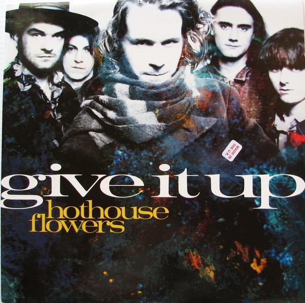 12inch Record HOTHOUSE FLOWERS - Give It Up LONX258 London Records 1990 UK Rock Used
12inch Record HOTHOUSE FLOWERS - Give It Up LONX258 London Records 1990 UK Rock Used