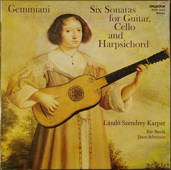 LP Record GEMINIANI, LASZLO SZENDREY KARPER, - Six Sonatas For Guitar, Cello And H SLPX12013 Hungaroton 1979 Hungary Classical Used
LP Record GEMINIANI, LASZLO SZENDREY KARPER, - Six Sonatas For Guitar, Cello And H SLPX12013 Hungaroton 1979 Hungary Classical Used
