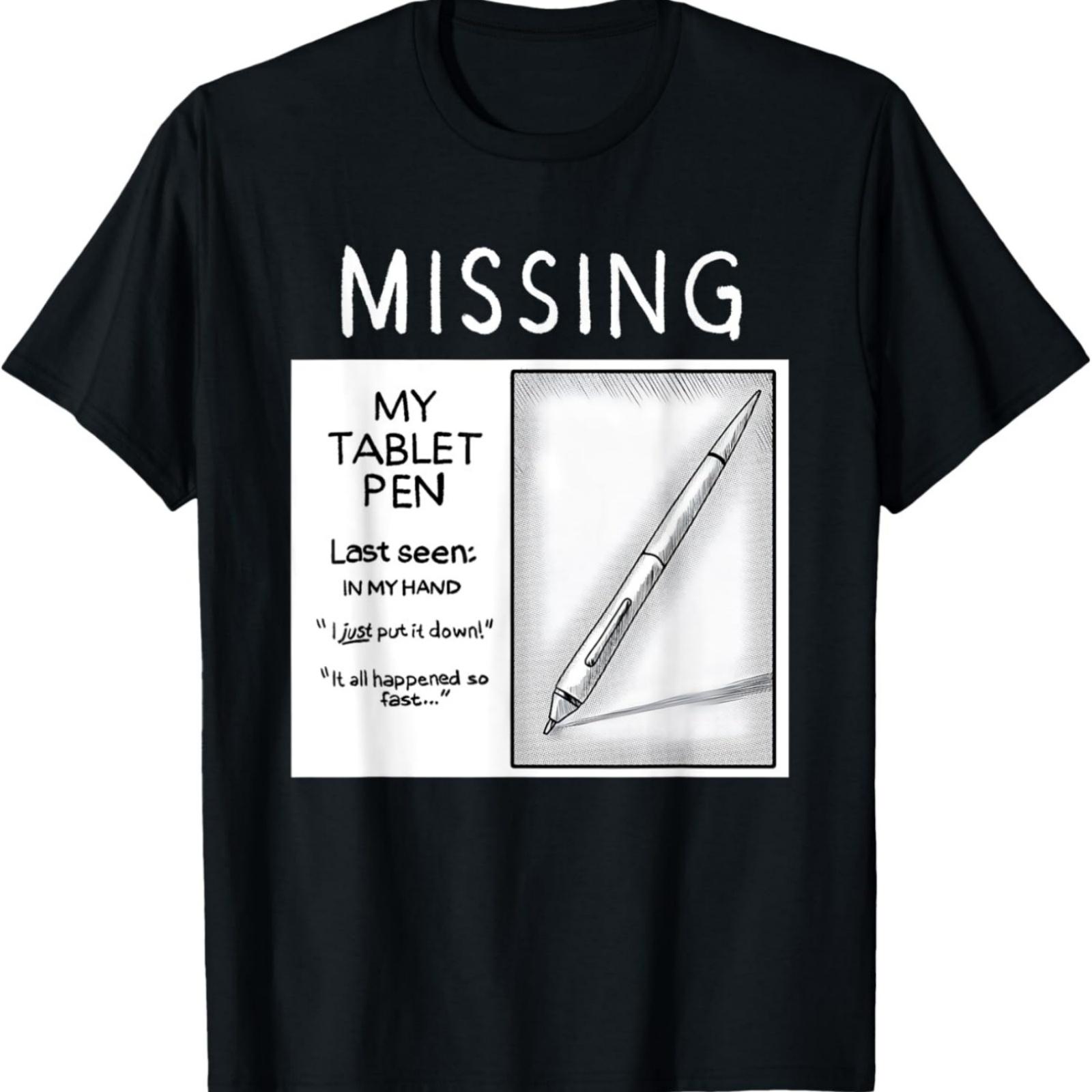 Missing My Tablet Pen Last Seen In My Hand T-Shirt XXXXXL різнокольоровий
Missing My Tablet Pen Last Seen In My Hand T-Shirt XXXXXL різнокольоровий