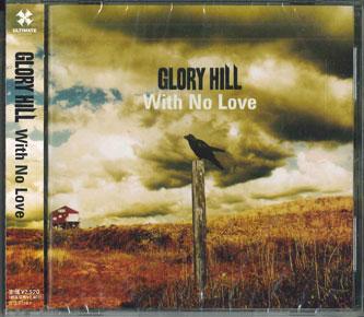 CD GLORY HILL - With No Love XNUR10021PROMO ULTIMATE RECORD 2011 Japan Obi Japanese Pop/Rock Used
CD GLORY HILL - With No Love XNUR10021PROMO ULTIMATE RECORD 2011 Japan Obi Japanese Pop/Rock Used
