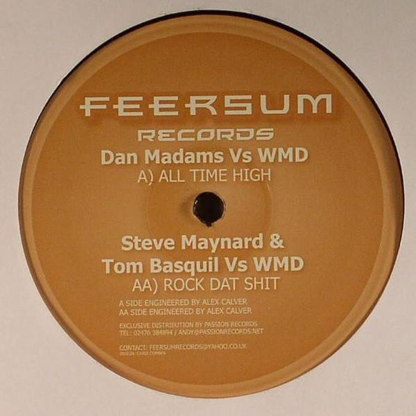 12inch Record DAN MADAMS, W.M.D. / STEVE MAYNARD - All Time High / Rock Dat Shit FEER021 Feersum Records 2006 UK Dance & Electronica Used
12inch Record DAN MADAMS, W.M.D. / STEVE MAYNARD - All Time High / Rock Dat Shit FEER021 Feersum Records 2006 UK Dance & Electronica Used
