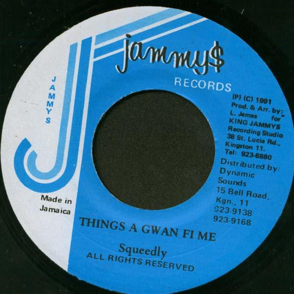 7inch Record SQUEEDLY - Things A Gwan Fi Me NONE Jammy s Records 1991 Jamaica Reggae, Ska & Dub Used
7inch Record SQUEEDLY - Things A Gwan Fi Me NONE Jammy s Records 1991 Jamaica Reggae, Ska & Dub Used