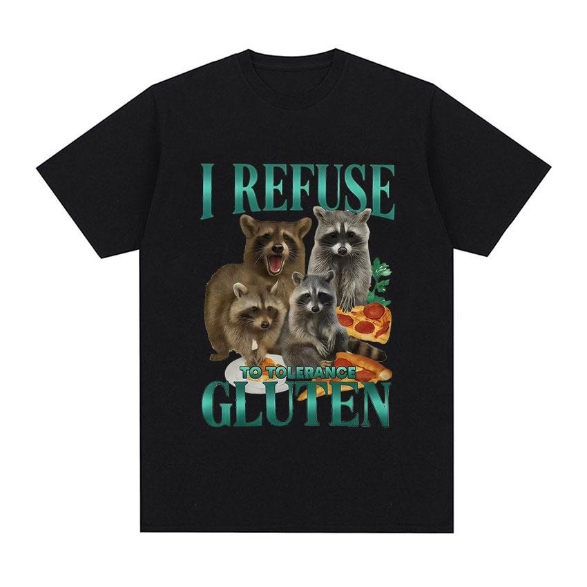 I Refuse To Tolerance Gluten TShirt Funny Raccoon Gluten Free Retro Meme Graphic T Shirt Unisex Women Cute Style Short Sleeve Tees 4XL
I Refuse To Tolerance Gluten TShirt Funny Raccoon Gluten Free Retro Meme Graphic T Shirt Unisex Women Cute Style Short Sleeve Tees 4XL