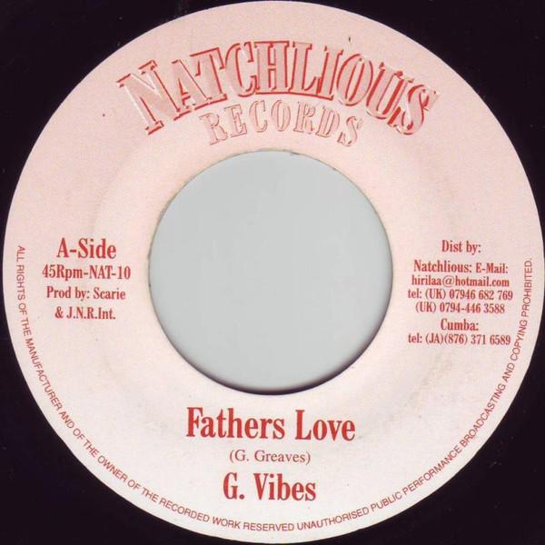 7inch Record G. VIBES Fathers Love NONE Natchlious Reco 2002 UK Reggae Ska Dub Used
7inch Record G. VIBES Fathers Love NONE Natchlious Reco 2002 UK Reggae Ska Dub Used