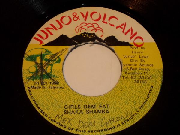 7inch Record SHAKA SHAMBA Girls Dem Fat NONE Junjo Volcano 1992 Jamaica Reggae Ska Dub Used
7inch Record SHAKA SHAMBA Girls Dem Fat NONE Junjo Volcano 1992 Jamaica Reggae Ska Dub Used