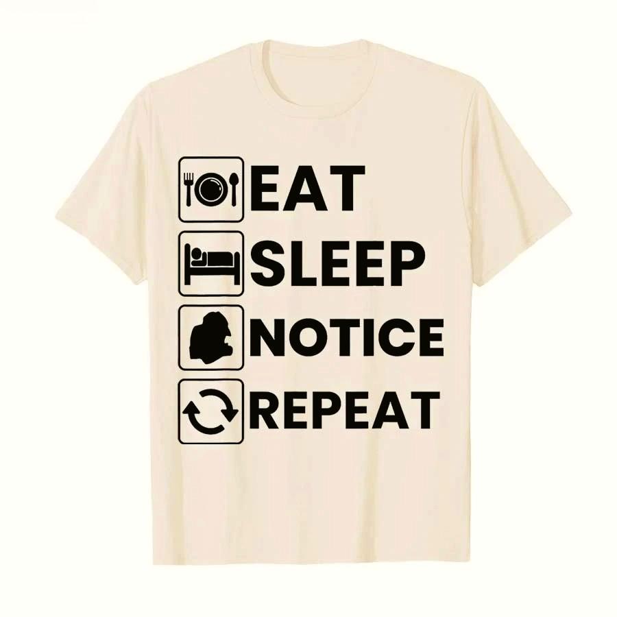 Eat Sleep Notice Repeat Funny Meme Printed Women Tshirt for Summer Casual Short Sleeve Round Neck Women Tshirt Clothing 4XL
Eat Sleep Notice Repeat Funny Meme Printed Women Tshirt for Summer Casual Short Sleeve Round Neck Women Tshirt Clothing 4XL
