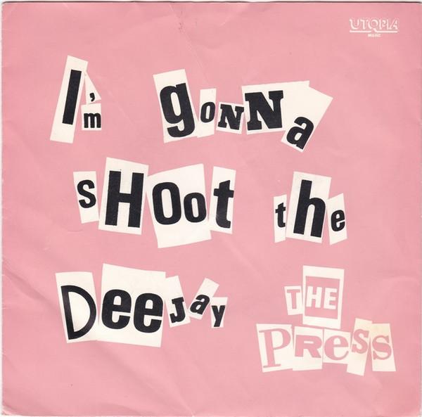7inch Record PRESS Im Gonna Shoot The Deejay 6017085 Utopia Music 1980 Netherland Rock Used
7inch Record PRESS Im Gonna Shoot The Deejay 6017085 Utopia Music 1980 Netherland Rock Used