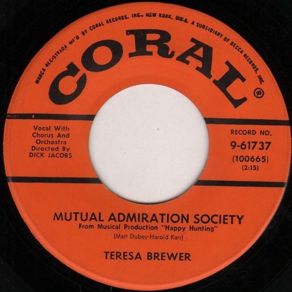 7inch Record TERESA BREWER Mutual Admiration Society Crazy W 961737 Coral 1956 US Pop Used
7inch Record TERESA BREWER Mutual Admiration Society Crazy W 961737 Coral 1956 US Pop Used