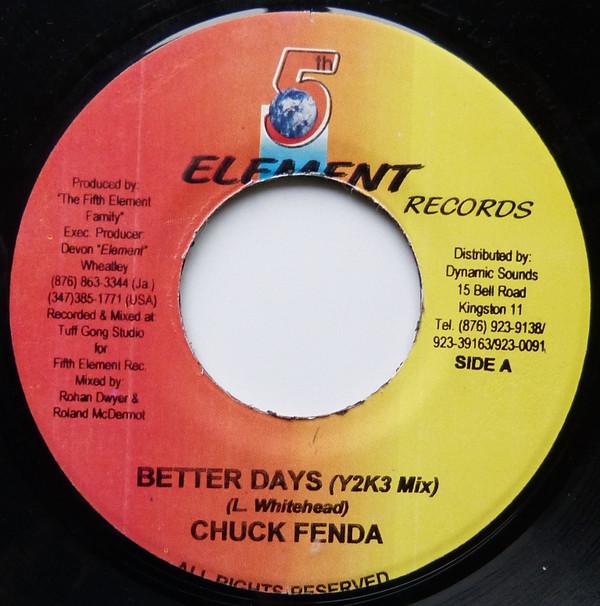 7inch Record CHUCK FENDER - Better Days (Y2K3 Mix) / Rough Out NONE 5th Element Rec Jamaica Reggae, Ska & Dub Used
7inch Record CHUCK FENDER - Better Days (Y2K3 Mix) / Rough Out NONE 5th Element Rec Jamaica Reggae, Ska & Dub Used