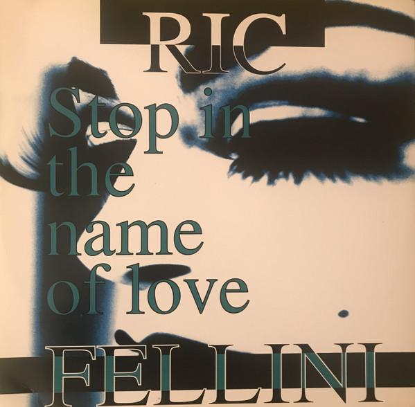 12inch Record RIC FELLINI - Stop In The Name Of Love TRD1382 Time Records 1994 Italy Dance & Electronica Used
12inch Record RIC FELLINI - Stop In The Name Of Love TRD1382 Time Records 1994 Italy Dance & Electronica Used