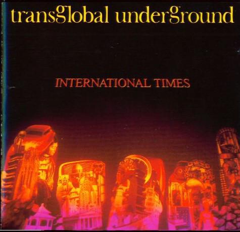 CD TRANSGLOBAL UNDERGROUND - International Times NATCD38 Nation Records 1994 UK Dance & Electronica Used
CD TRANSGLOBAL UNDERGROUND - International Times NATCD38 Nation Records 1994 UK Dance & Electronica Used