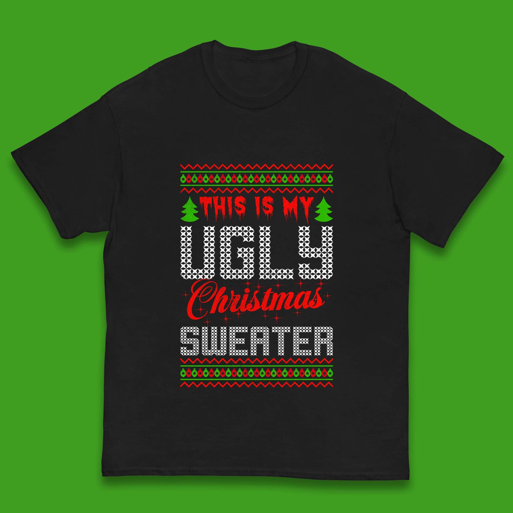 This Is My Ugly Christmas Kids T Shirt Christmas Sweater Top 150
This Is My Ugly Christmas Kids T Shirt Christmas Sweater Top 150